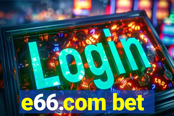 e66.com bet